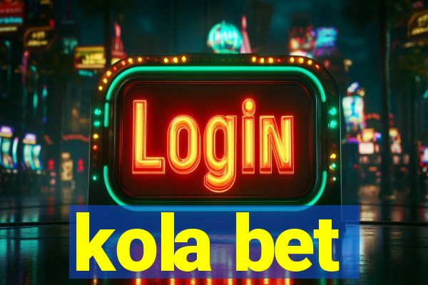 kola bet